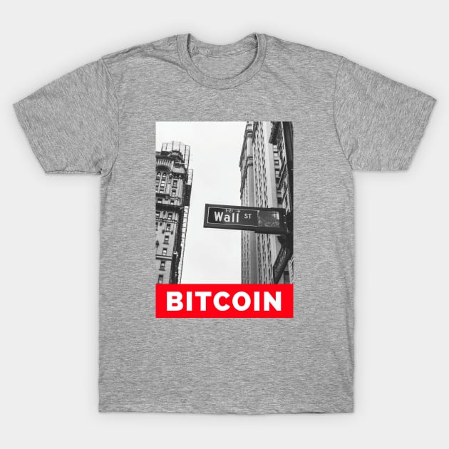 Bitcoin On Wall Street Blockchain Cryptocurrency Design T-Shirt by Retro-Pedro's Magic Store